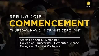 UCF Commencement: May 3, 2018 | AM