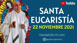 SANTA MISA DE HOY, LUNES 22 DE NOVIEMBRE. ¡BIENVENIDOS!