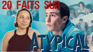 20 FAITS SUR Atypical