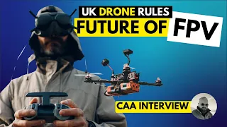 Could the FPV Spotter rules CHANGE in the UK? CAA Future of FPV Interview