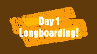 Day 1 Longboard