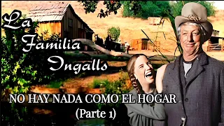 5-5) La Familia Ingalls: Mini Episodio. NO HAY NADA COMO EL HOGAR, parte 1. Little House on Prairie