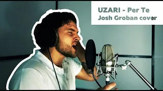 UZARI - Per Te | Josh Groban cover