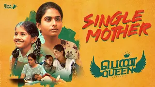 Single Mother | Episode 2 | Penqueen 2 | Ft. Ival Nandhini | Blacksheep