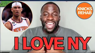 Knicks Rehab | Draymond Green Loves New York