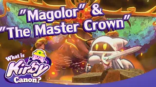 Magolor & The Master Crown | What is Kirby Canon?