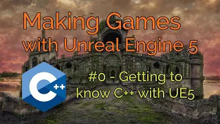 UE5 C++ Tutorial | Introduction to Unreal Engine 5 with C++ in less than 90 Minutes