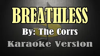 BREATHLESS - The Corrs (KARAOKE)