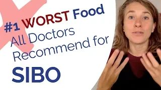 SIBO Diet - The #1 WORST FOOD Doctors Recommend That Stops You From Healing SIBO