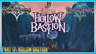Kingdom Hearts HD 1.5 + 2.5 Remix - KHFM - Part 17: Hollow Bastion