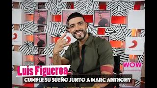 Luis Figueroa cumple sueño con Marc Anthony | Entrevista | La Especialista