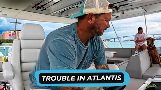 Engine Failure in Nassau Harbor & Atlantis Marina Review //  Ep. 6