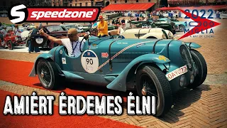 Mille Miglia: Amiért érdemes élni (Speedzone S10E36)