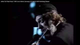 Jethro Tull "Bach Rock" 1985 Live In Berlin, Germany (J.S. Bach's 300Th Birthday) Master