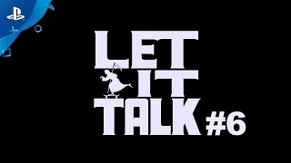 Let It Die - Let It Talk #6 | PS4