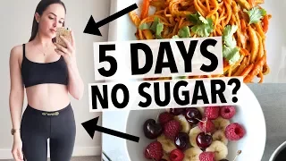 5 DAYS NO SUGAR CHALLENGE | HOW I QUIT SUGAR + HEALTHY RECIPE IDEAS!