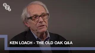 Ken Loach on The Old Oak | BFI Q&A