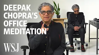 Deepak Chopra on How to Meditate at Your Desk | WSJ