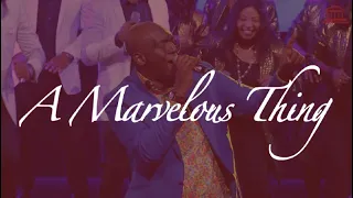 A Marvelous Thing | Sammie Okposo & One Music