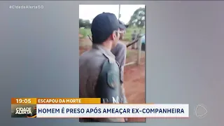 ESCAPOU DA MORTE: HOMEM É PRESO APÓS AMEAÇAR EX-COMPANHEIRA