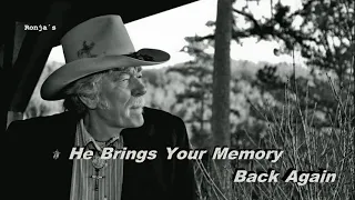 Ed Bruce  ~  "He Brings Your Memory Back Again"