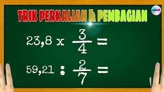 Tips matematika perkalian, pembagian bilangan desimal & pecahan biasa | tips mudah & cepat