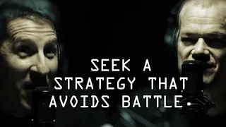 The True Aim is to Seek a Strategy So Advantageous it Avoids Battle - Jocko Podcast