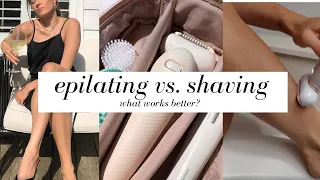 EPILATION VS SHAVING - WHAT WORKS BETTER?