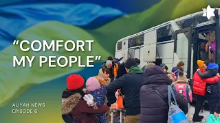 Ukrainians flee from conflict | ALIYAH NEWS EP. 6