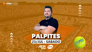 TIPS ATP & WTA :: ANÁLISES & PALPITES TENNIS HOJE :: 23 JULHO SÁBADO