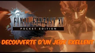 LIVE DÉCOUVERTE DE FINAL FANTASY 15 POCKET EDITION