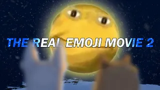 The Real Emoji Movie: Part 2