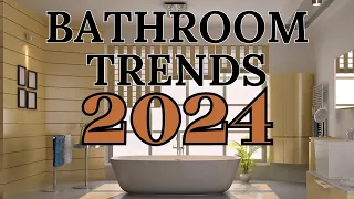 Bathroom Trends 2024: Unveiling the Future of Stylish Sanctuaries
