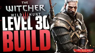 OP EARLY - The Witcher 3 Next Gen LEVEL 30 Build that will DESTROY everything