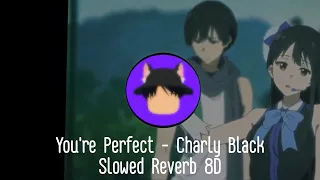 You're Perfect-Charly Black (Slow+Reverb+8D)