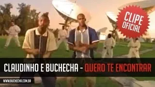 Claudinho e Buchecha - Quero Te Encontrar (Clipe Oficial)