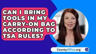 Can I Bring Tools In My Carry-On Bag According To TSA Rules? - CountyOffice.org