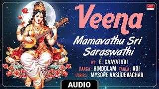 Carnatic Classical Instrumental | Veena | Mamavathu Sri Saraswathi | By E. Gaayathri