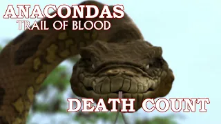 Anacondas Trail Of Blood (2009) Death Count