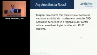 Anesthesia and ACHD (Gary Monteiro, MD)