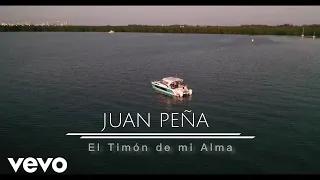 Juan Peña - El Timón de mi Alma (Vídeo Oficial)