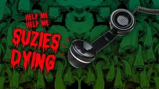 The 'Suzie's Dying' Phone Number - An unexplainable voice that terrified children