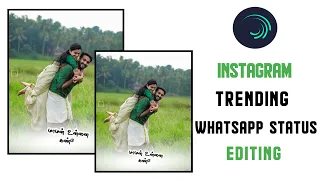 Instagram Trending WhatsApp Status Video Editing Alight Motion In Tamil