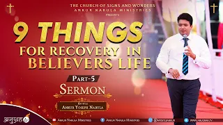 PART-5 || 9 THINGS FOR RECOVERY IN BELIEVERS' LIVES, SERMON || APOSTLE ANKUR YOSEPH NARULA