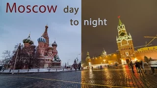 Moscow. Day to night.