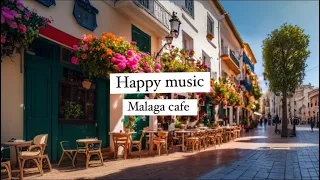 Happy Music for Study and Work: Malaga cafe aesthetic | 25 Minutes