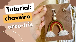 Tutorial: chaveiro arco-íris de Macramê