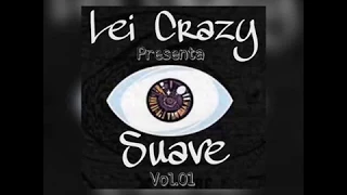 Suave Vol 01 - Lei Crazy 🤘👁🤘