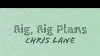 Big, Big Plans (Lyric Video)