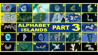 ALPHABET ISLANDS IN THE WORLD IN GOOGLE EARTH PART – THREE #alphabet #googleearth #letters #island